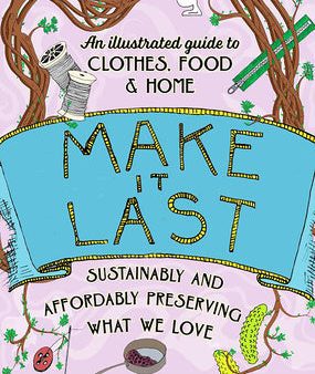 Make It Last: Sustainably and Affordably Preserving What We Love on Sale