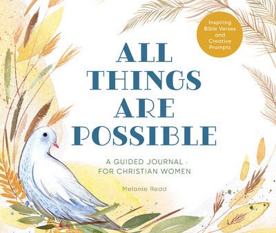 All Things Are Possible: A Guided Journal for Christian Women with Inspiring Bible Verses and Creative Prompts Discount