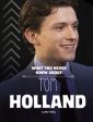 What You Never Knew about Tom Holland Online Hot Sale