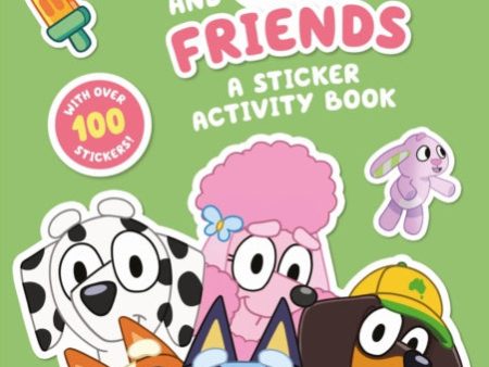 Bluey: Bluey and Friends: A Sticker Activity Book Cheap