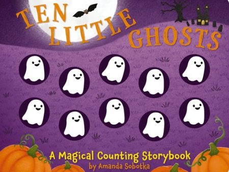 Ten Little Ghosts: A Magical Counting Storybook (Preschool Learning with Ten Little Ghosts) For Sale