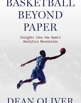 Basketball Beyond Paper: Insights Into the Game s Analytics Revolution Online