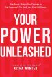 Your Power Unleashed: How Savvy Women Use Courage to Get Promoted, Get Paid, and Find Fulfillment Hot on Sale