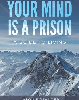 Your Mind is a Prison: A Guide to Living Fashion