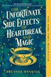 Unfortunate Side Effects of Heartbreak and Magic, The Cheap