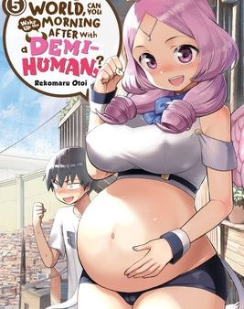 To Save the World, Can You Wake Up the Morning After with a Demi-Human?, Vol. 5 Discount