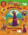 Beginner s Bible All about Jesus Sticker and Activity Book, The on Sale