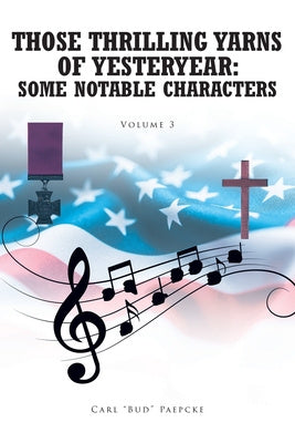 Those Thrilling Yarns of Yesteryear: Some Notable Characters: Volume 3 Hot on Sale