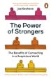 The Power of Strangers : The Benefits of Connecting in a Suspicious World Supply