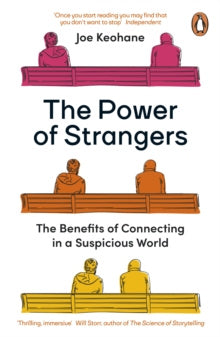 The Power of Strangers : The Benefits of Connecting in a Suspicious World Supply