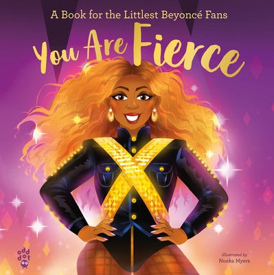 You Are Fierce: A Book for the Littlest Beyoncé Fans For Cheap