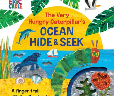 Very Hungry Caterpillar s Ocean Hide & Seek: A Finger Trail Lift-The-Flap Book, The For Sale