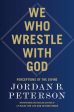 We Who Wrestle with God: Perceptions of the Divine For Cheap