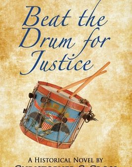 Beat the Drum for Justice: A Historical Novel Fashion