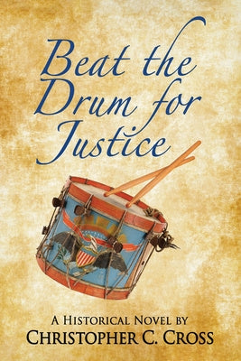 Beat the Drum for Justice: A Historical Novel Fashion