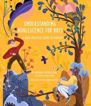 Understanding Adolescence for Boys: A Body-Positive Guide to Puberty Online Hot Sale