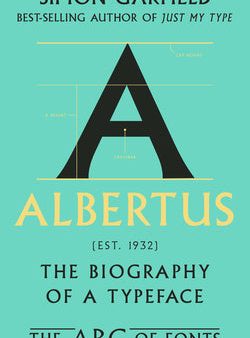 Albertus: The Biography of a Typeface Cheap