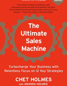 Ultimate Sales Machine: Turbocharge Your Business with Relentless Focus on 12 Key Strategies, The For Discount