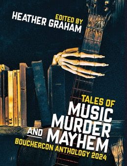 Tales of Music, Murder, and Mayhem: Bouchercon Anthology 2024 Supply