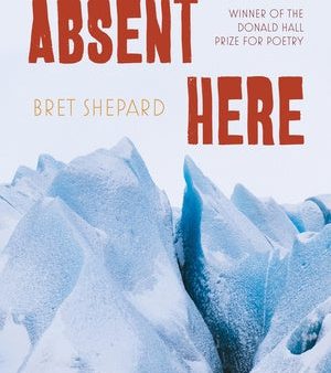 Absent Here: Poems Online Hot Sale