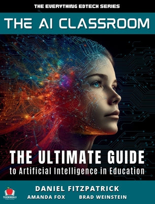 AI Classroom: The Ultimate Guide to Artificial Intelligence in Education, The Hot on Sale