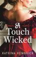 Touch Wicked: A Brand-New for 2024 Steamy and Spicy Historical Romance Novel, A Sale