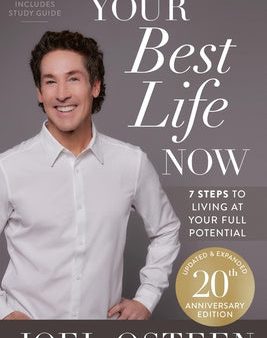 Your Best Life Now (20th Anniversary Edition): 7 Steps to Living at Your Full Potential Online now