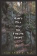 Man s Way Through the Twelve Steps, A For Discount