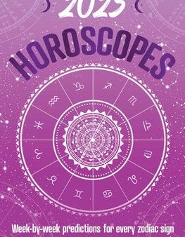 2025 Horoscopes: Seasonal Planning, Week-By-Week Predictions for Every Zodiac Sign Hot on Sale