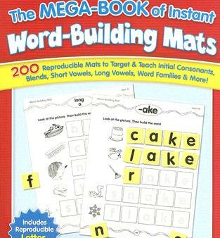 the Mega-Book of Instant Word-Building Mats: 200 Reproducible Mats to Target & Teach Initial Consonants, Blends, Short Vowels, Long Vowels, Word F, The Online now