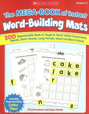 the Mega-Book of Instant Word-Building Mats: 200 Reproducible Mats to Target & Teach Initial Consonants, Blends, Short Vowels, Long Vowels, Word F, The Online now