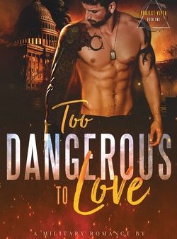 Too Dangerous to Love (Project VIPER Book One) Online