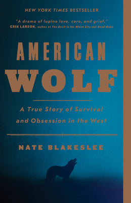 American Wolf: A True Story of Survival and Obsession in the West on Sale