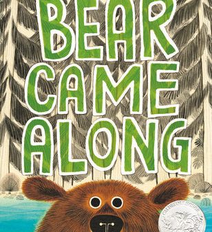 Bear Came Along (Caldecott Honor Book) Supply