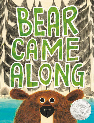 Bear Came Along (Caldecott Honor Book) Supply