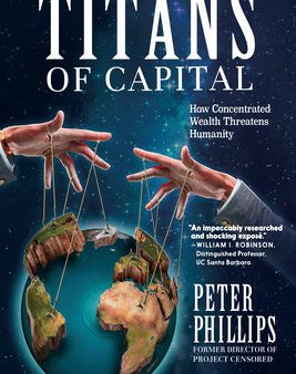 Titans of Capital: How Concentrated Wealth Threatens Humanity For Sale