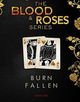 Blood & Roses Series Book Two: Burn & Fallen Fashion