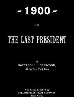 1900; Or, The Last President Online now