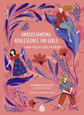 Understanding Adolescence for Girls: A Body-Positive Guide to Puberty Online Hot Sale