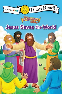 Beginner s Bible Jesus Saves the World: My First, The Online now