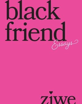 Black Friend: Essays Online