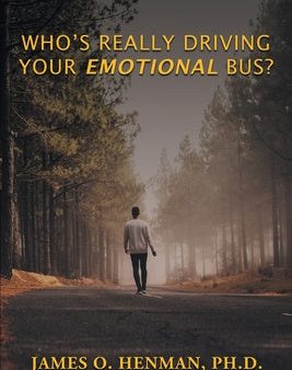 Who s Really Driving Your Emotional Bus? For Discount