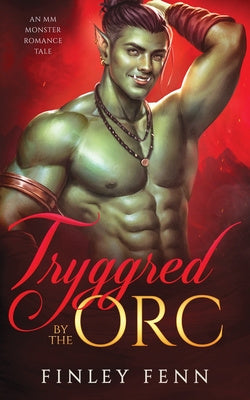 Tryggred by the Orc: An MM Monster Romance Tale For Cheap