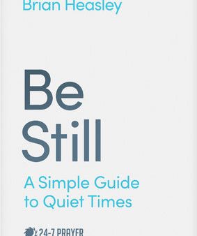 Be Still: A Simple Guide to Quiet Times For Discount