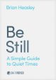 Be Still: A Simple Guide to Quiet Times For Discount