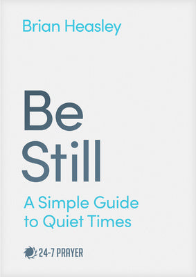 Be Still: A Simple Guide to Quiet Times For Discount