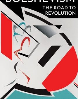 Bolshevism: The Road to Revolution For Sale