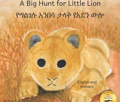 Big Hunt for Little Lion: How Impatience Can Be Painful in English and Amharic, A Supply