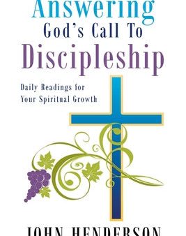 Answering God s Call to Discipleship: Daily Readings for Your Spiritual Growth Online Sale