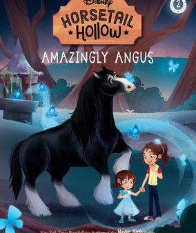 Amazingly Angus: Princess Meridas Horse (Disneys Horsetail Hollow, Book 2) Hot on Sale